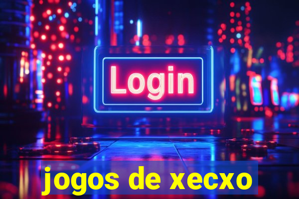 jogos de xecxo